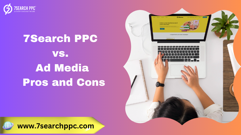 7Search PPC vs. Ad Media