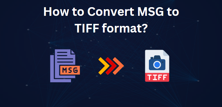 How to Export MSG to TIFF format?